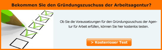 Testen Sie hier kostenlos, ob Sie den Gründungszuschuss der Arbeitsagentur beantragen können